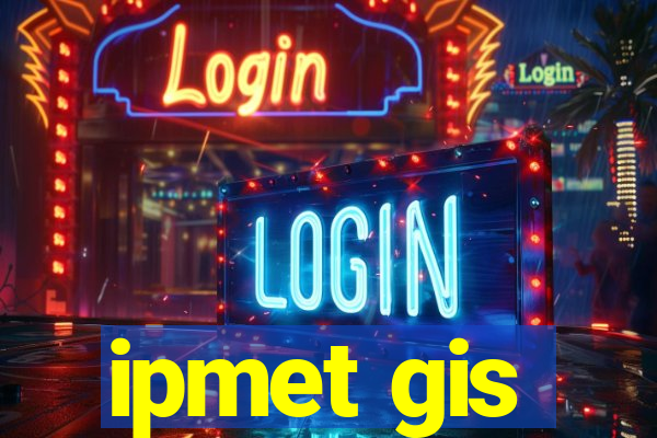 ipmet gis